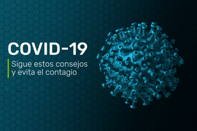 COVID-19: Sigue estos consejos y evita el contagio