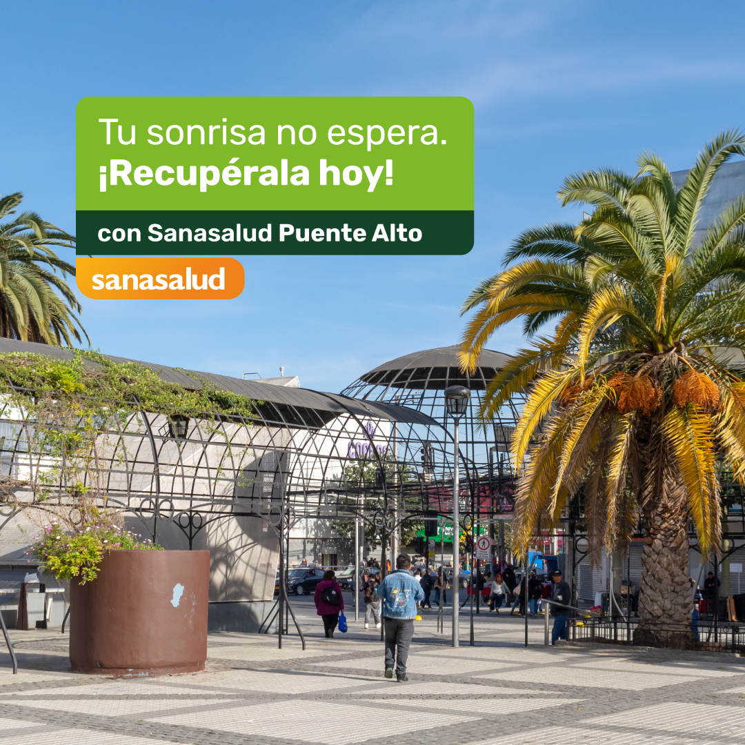 Tu sonrisa no espera. ¡Recupérala hoy! con Sanasalud Puente Alto